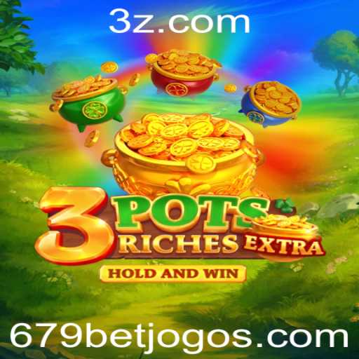 Descubra o Mundo Empolgante do Jogo 3potsExtra com 679 Bet